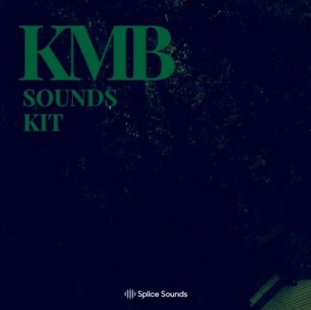 Сэмплы Splice Sounds KMB Sounds Kit