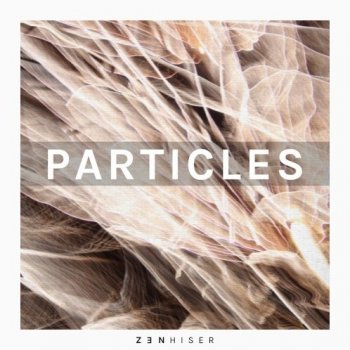 Сэмплы Zenhiser Particles