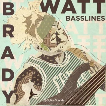 Сэмплы Splice Sounds Brady Watt Basslines