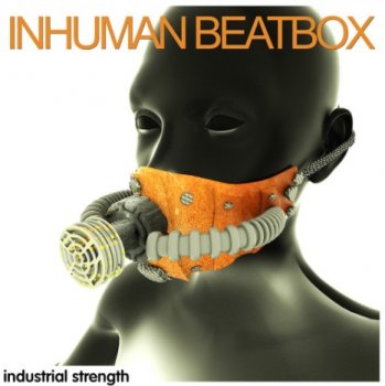 Сэмплы Industrial Strength Inhuman Beatbox