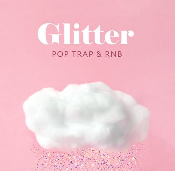 Сэмплы Big Fish Audio Glitter: Pop, Trap, and RnB