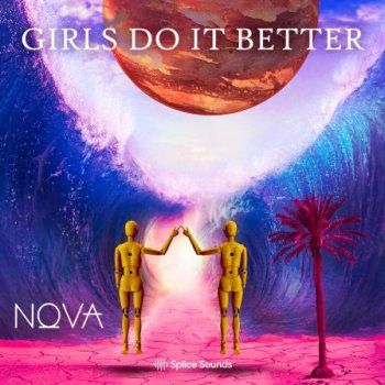 Сэмплы Splice Sounds Nova Wav's Girls Do It Better