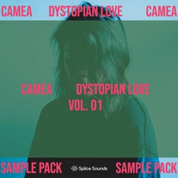Сэмплы Splice Sounds Camea Dystopian Love Sample Pack