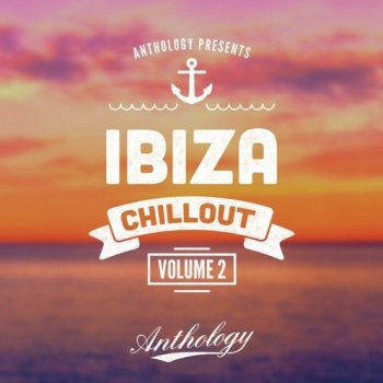 Сэмплы Anthology Ibiza Chillout Vol 2