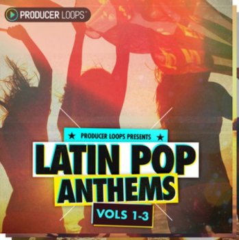 Сэмплы Producer Loops Latin Pop Anthems Bundle - Vols 1-3