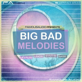 Сэмплы Famous Audio Big Bad Melodies