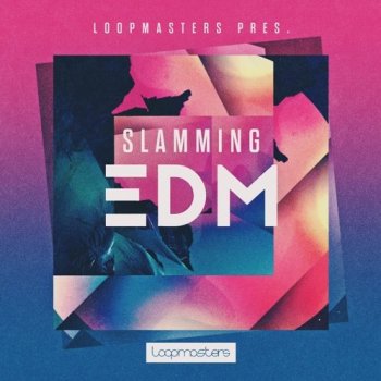 Сэмплы Loopmasters Slamming EDM
