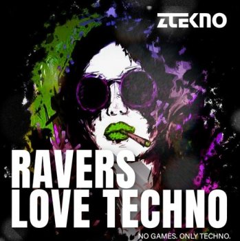Сэмплы ZTEKNO Ravers Love Techno