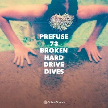Сэмплы Splice Sounds Prefuse 73 - Broken Hard Drive Dives