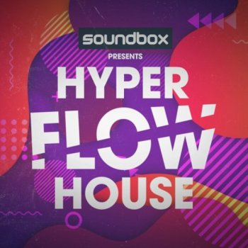 Сэмплы Soundbox Hyper Flow House