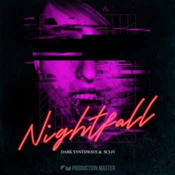 Сэмплы Production Master Nightfall - Dark Synthwave & Sci-Fi
