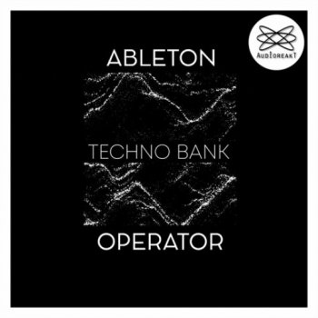 Пресеты Audioreakt Operator Techno Bank (Ableton Live)