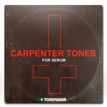 Пресеты Tonepusher Carpenter Tones for Serum