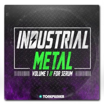 Пресеты Tonepusher - Industrial Metal Vol.1 for Serum