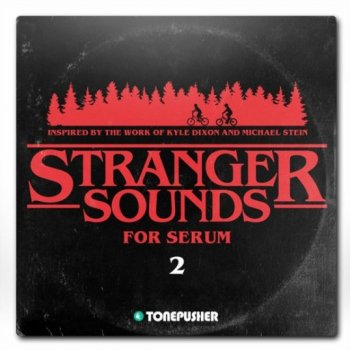 Пресеты Tonepusher Stranger Sounds 2 for Serum