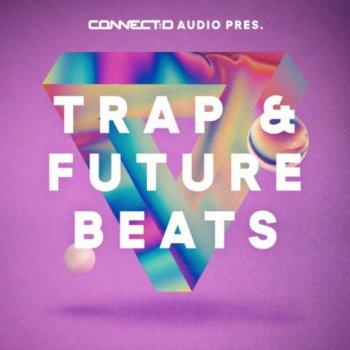 Сэмплы CONNECTD Audio Trap & Future Beats