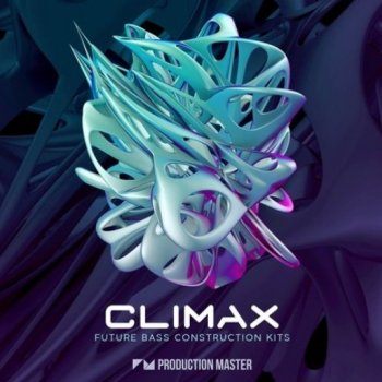 Сэмплы Production Master Climax - Future Bass Construction Kits