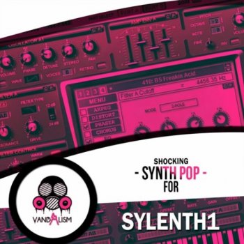 Пресеты Vandalism Sounds Shocking Synth Pop For Sylenth1