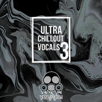 Сэмплы вокала - Vandalism Ultra Chillout Vocals 3