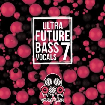 Сэмплы вокала - Vandalism Ultra Future Bass Vocals 7
