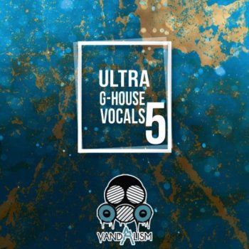 Сэмплы вокала - Vandalism Ultra G-House Vocals 5