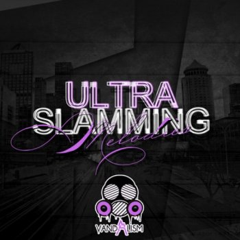 MIDI файлы - Vandalism Ultra Slamming Melodies