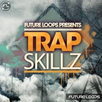 Сэмплы Future Loops Trap Skillz