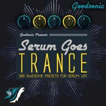 Пресеты Goodsonic Serum Goes Trance for Serum