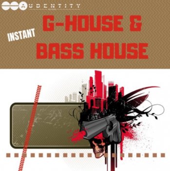 Сэмплы Audentity Records Instant G-House & Bass House