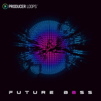 Сэмплы Producer Loops Future B8ss