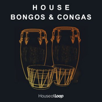 Сэмплы перкуссии - House Of Loop House Bongos & Congas