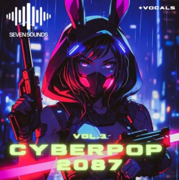 Сэмплы Seven Sounds Cyberpop 2087 Vol 3