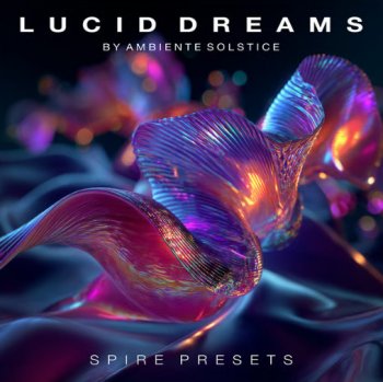 Пресеты Ambiente Solstice Lucid Dreams for Spire