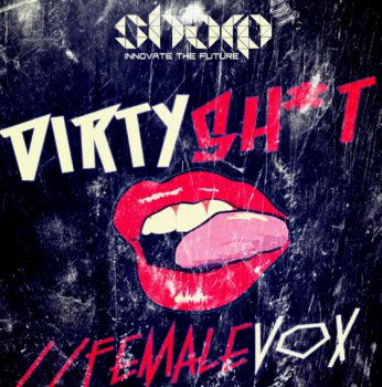 Сэмплы SHARP - Dirty Sh!t - Female Vocals
