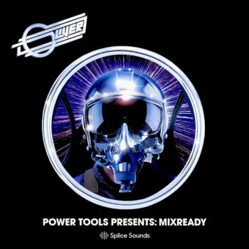 Сэмплы Splice Sounds Power Tools Presents MixReady