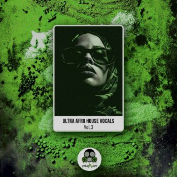 Сэмплы Vandalism Ultra Afro House Vocals 3