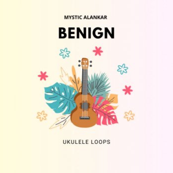 Сэмплы Mystic Alankar Benign Ukulele Loops