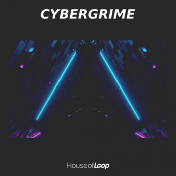 Сэмплы House Of Loop Cybergrime