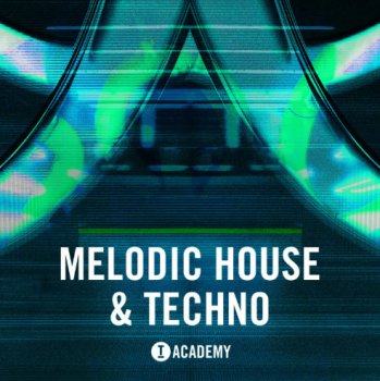 Сэмплы Toolroom Academy Melodic House & Techno