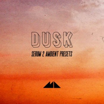 Пресеты ModeAudio Dusk - Serum 2 Ambient Presets