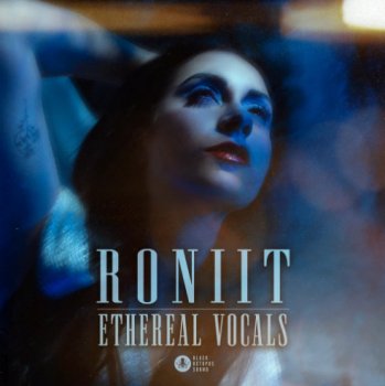 Сэмплы вокала - Black Octopus Sound Ethereal Vocal Samples By Roniit
