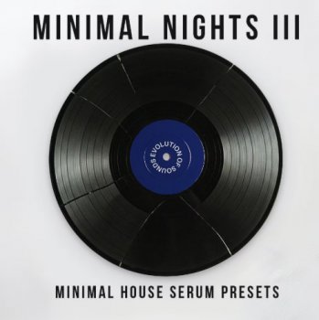 Пресеты EvoSounds Minimal Nights Vol.3 Serum 2 Presets